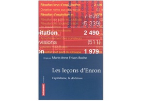 Les Leçons d’Enron - Capitalisme, la déchirure Les Leçons d’Enron - Capitalisme, la déchirure