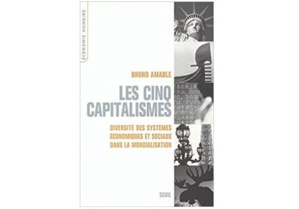 Les cinq capitalismes : Diversité des systèmes économiques et sociaux dans la mondialisation