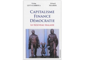 Capitalisme, Finance, Démocratie Le nouveau malaise Capitalisme, Finance, Démocratie Le nouveau malaise