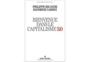 Bienvenue dans le capitalisme 3.0 Bienvenue dans le capitalisme 3.0