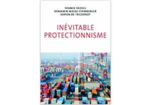 Inévitable protectionnisme Inévitable protectionnisme