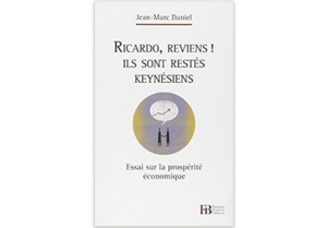 Ricardo, reviens ! Ils sont restés keynesiens Ricardo, reviens ! Ils sont restés keynesiens