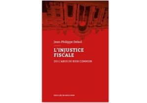L’injustice fiscale : Ou l’abus de bien commun L’injustice fiscale : Ou l’abus de bien commun