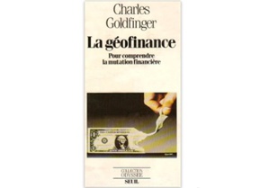 La Géofinance pour comprendre la mutation financière La Géofinance pour comprendre la mutation financière