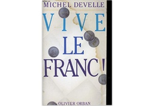 Vive le franc Vive le franc