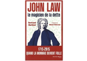 John Law : Le magicien de la dette John Law : Le magicien de la dette