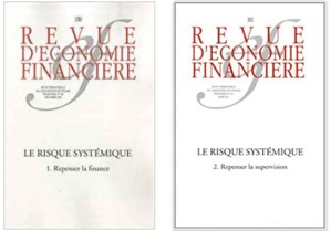 Le Risque systémique : 1. Repenser la finance et Le Risque systémique : 2. Repenser la supervision Le Risque systémique : 1. Repenser la finance et Le Risque systémique : 2. Repenser la supervision