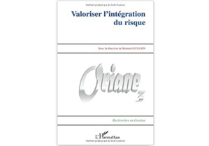 Valoriser l’intégration du risque - Oriane 3 Valoriser l’intégration du risque - Oriane 3