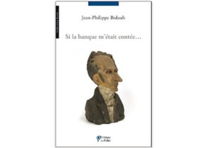 Si la banque m’était contée... Si la banque m’était contée...