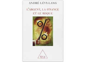 L’Argent, la finance et le risque L’Argent, la finance et le risque
