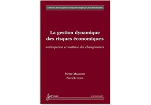 La gestion dynamique des risques économiques : Anticipation et maîtrise des changements La gestion dynamique des risques économiques : Anticipation et maîtrise des changements