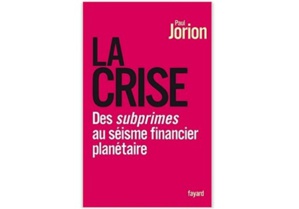 La Crise : Des subprimes au séisme financier planétaire La Crise : Des subprimes au séisme financier planétaire