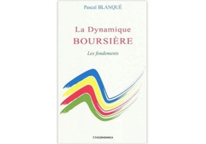 La Dynamique Boursière : Les fondements La Dynamique Boursière : Les fondements
