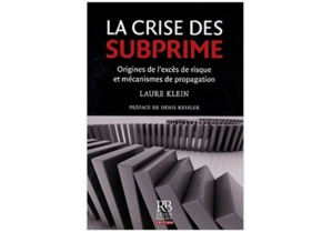 La Crise des subprimes : Origines de l’excès de risque et mécanismes de propagation