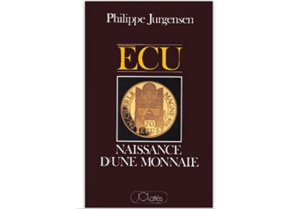 Ecu, naissance d’une monnaie Ecu, naissance d’une monnaie