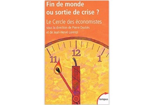 Fin de monde ou sortie de crise ? Fin de monde ou sortie de crise ?