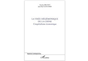 La Visée hégémonique de la Chine - L’impérialisme économique La Visée hégémonique de la Chine - L’impérialisme économique