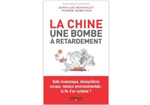 La Chine une bombe à retardement. Bulle économique, déséquilibres sociaux, menace environnementale : la fin d’un système ? La Chine une bombe à retardement. Bulle économique, déséquilibres sociaux, menace environnementale : la fin d’un système ?