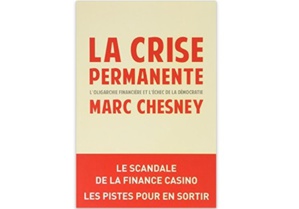 La Crise permanente : l’oligarchie financière et l’échec de la démocratie