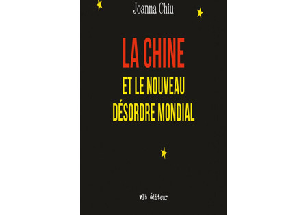 La Chine et le nouveau désordre mondial La Chine et le nouveau désordre mondial
