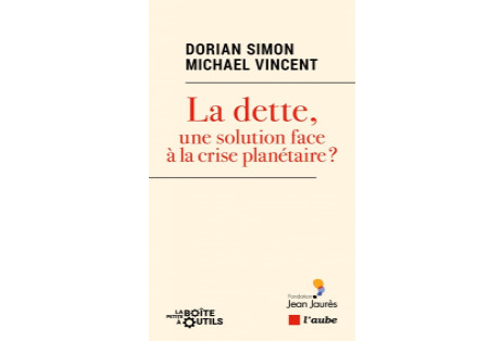 La dette, une solution face à la crise planétaire ? La dette, une solution face à la crise planétaire ?