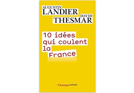 10 idées qui coulent la France