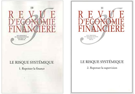 Le Risque systémique : 1. Repenser la finance et Le Risque systémique : 2. Repenser la supervision 