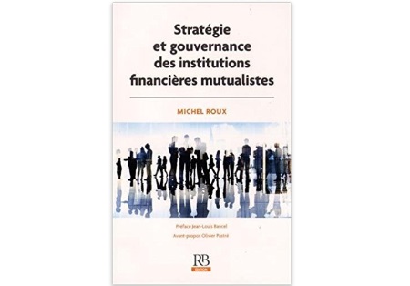 Stratégie et gouvernance des institutions financières mutualistes