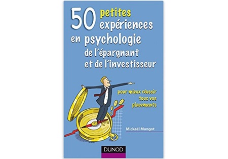 50 petites expériences en psychologie de l’épargnant et de l’investisseur