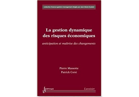 La gestion dynamique des risques économiques : Anticipation et maîtrise des changements