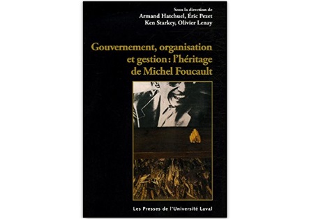 Gouvernement, organisation et gestion : l’héritage de Michel Foucault