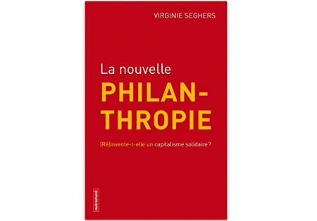 La Nouvelle Philanthropie : (Ré)invente-t-elle un capitalisme solidaire ?