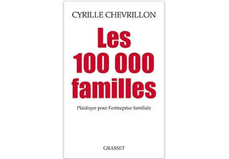 Les 100 000 Familles : Plaidoyer pour l’entreprise familiale