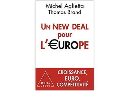 Un New Deal pour l’Europe : Croissance, euro, compétitivité