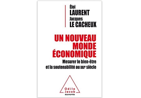 Un nouveau monde économique : Mesurer le bien-être et la soutenabilité au XXIe siècle