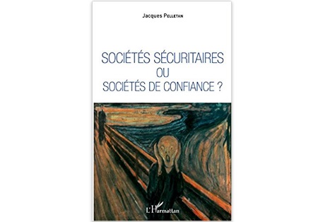 Sociétés sécuritaires ou sociétés de confiance ?