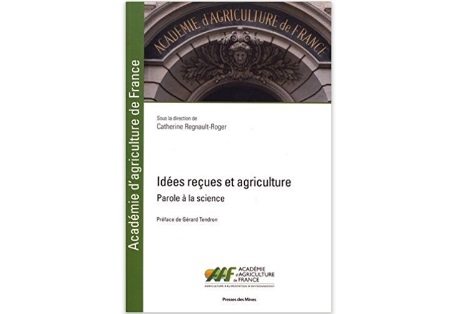 Idées reçues et agriculture : Parole à la science Idées reçues et agriculture : Parole à la science