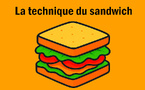 La technique du sandwich 