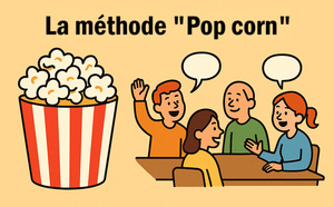 La méthode "Pop Corn"