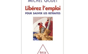 Libérez l’emploi : Pour sauver les retraites