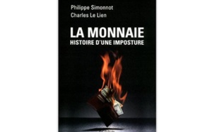 La Monnaie : Histoire d’une imposture