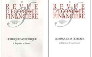 Le Risque systémique : 1. Repenser la finance et Le Risque systémique : 2. Repenser la supervision 