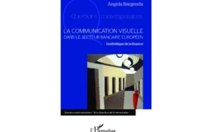 La Communication visuelle dans le secteur bancaire européen : L’esthétique de la finance