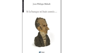 Si la banque m’était contée...