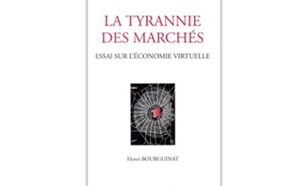 La tyrannie des marchés : Essai sur l’économie virtuelle