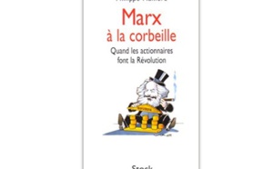 Marx à la corbeille : Quand les actionnaires font la révolution