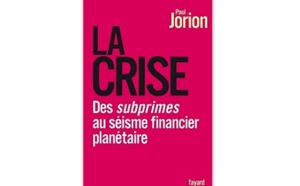 La Crise : Des subprimes au séisme financier planétaire