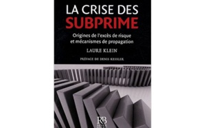 La Crise des subprimes : Origines de l’excès de risque et mécanismes de propagation