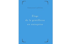 Eloge de la gentillesse en entreprise