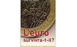 L’Euro survivra-t-il ?